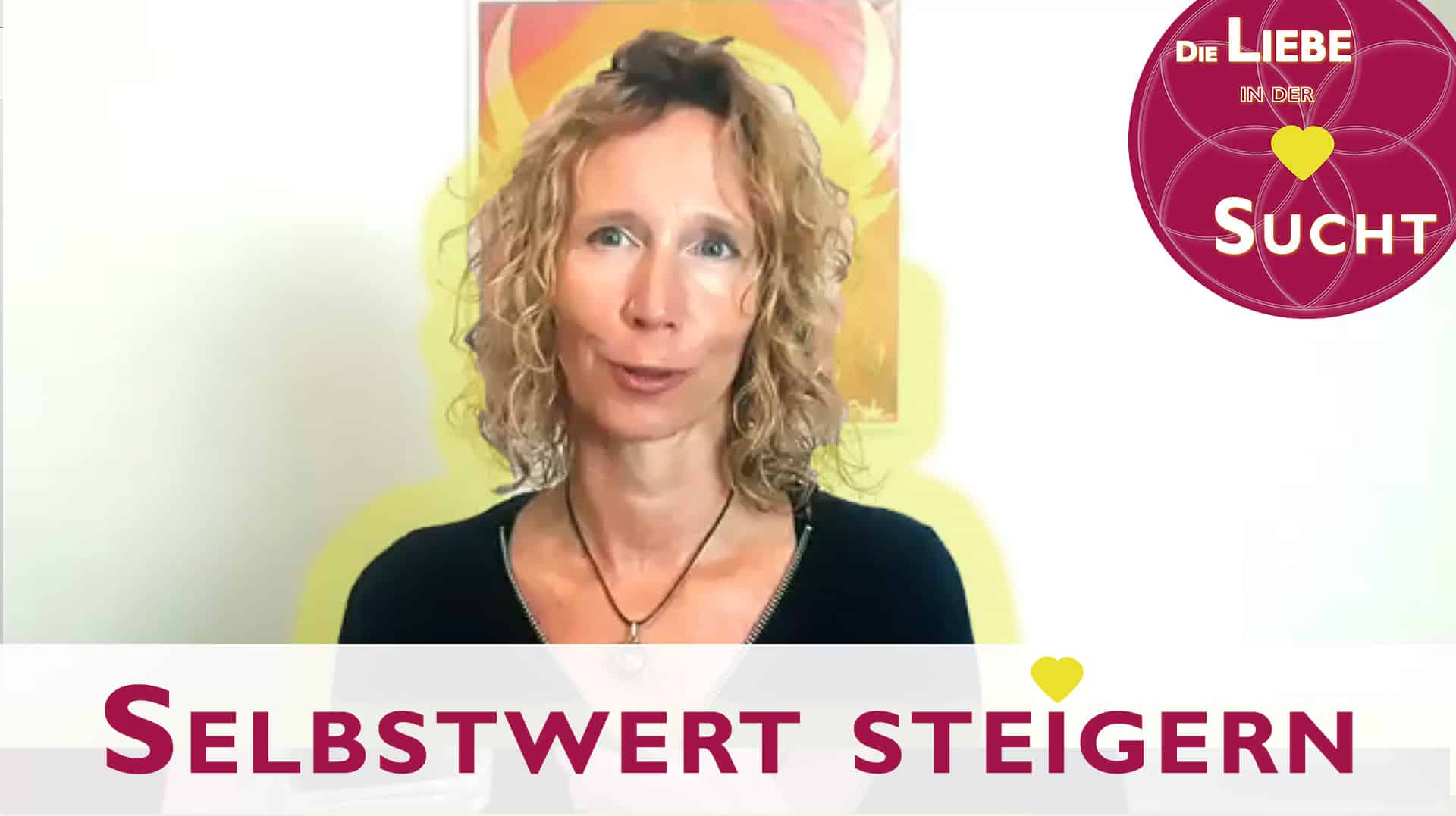 Deinen Selbstwert stärken & steigern || besonders bei Alkoholsucht, Sucht & Abhängigkeiten